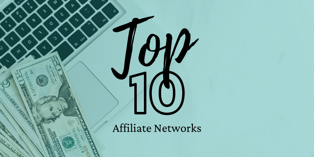 Top 10 Affiliate Networks